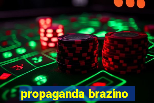 propaganda brazino